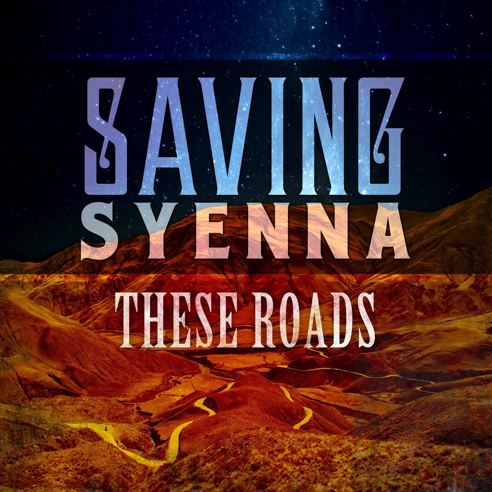 SavingSyenna - These Roads [EP] (2012)